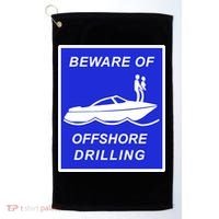 Beware Of Offshore Drilling Funny Boat Golf Towel thumb 0