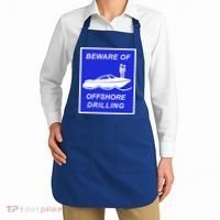 Beware Of Offshore Drilling Funny Boat Apron thumb 2
