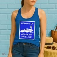 Beware Of Offshore Drilling Funny Boat Women's Tank Top thumb 2