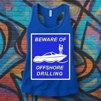 Beware Of Offshore Drilling Funny Boat Women's Tank Top thumb 3