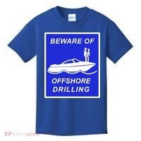 Beware Of Offshore Drilling Funny Boat Kids T-Shirt thumb 0