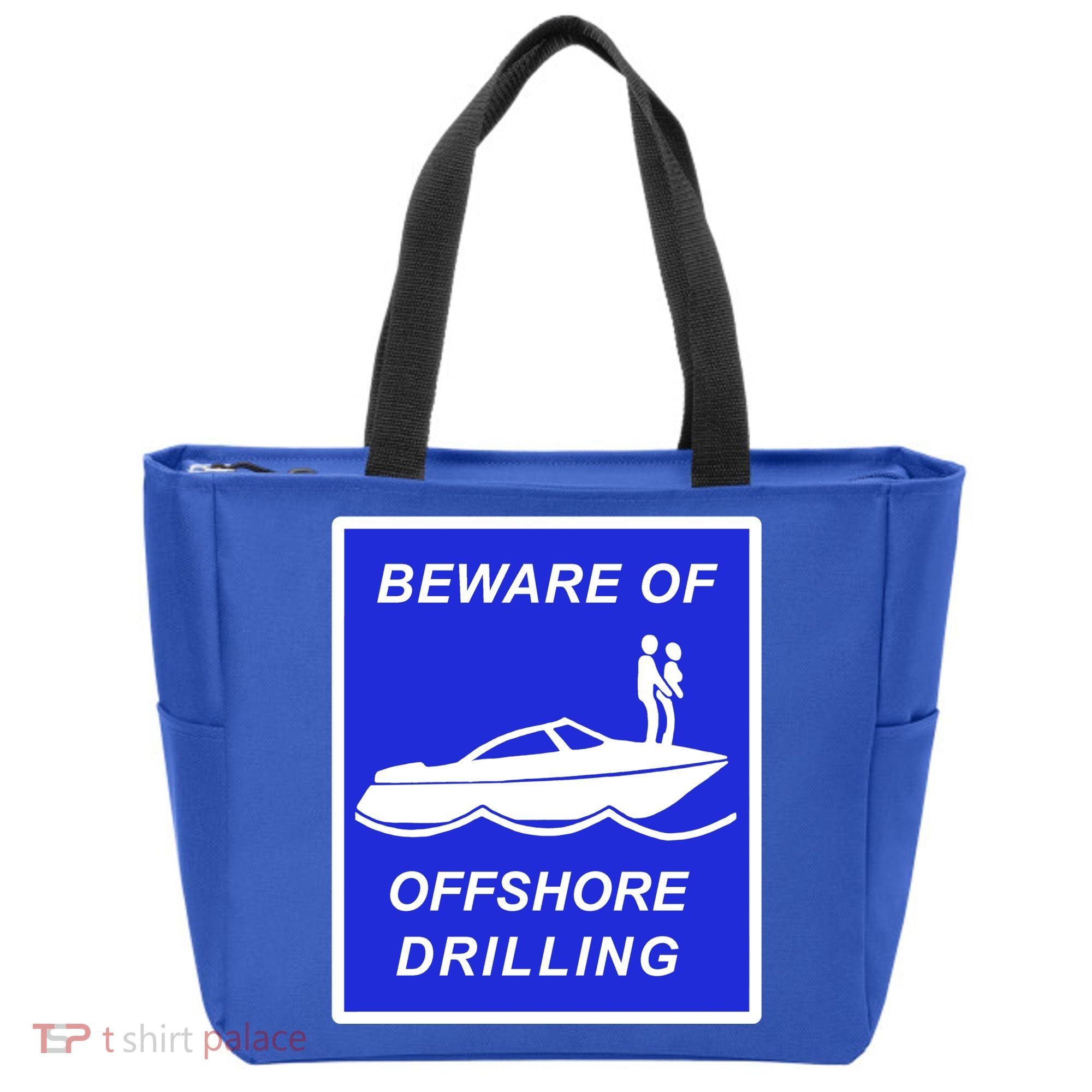 Beware Of Offshore Drilling Funny Boat Tote Bag