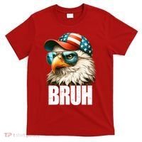 Bruh Fourth 4th Of July Eagle American Patriotic T-Shirt thumb 0