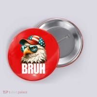 Bruh Fourth 4th Of July Eagle American Patriotic Button thumb 0