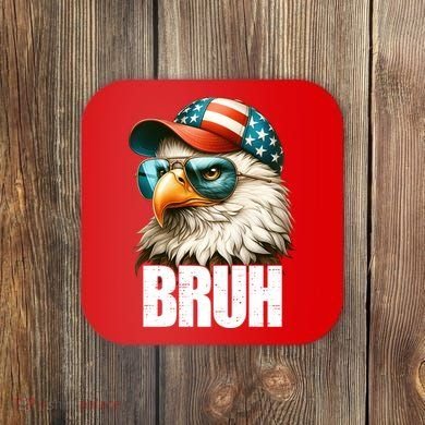 Bruh Fourth 4th Of July Eagle American Patriotic Coaster