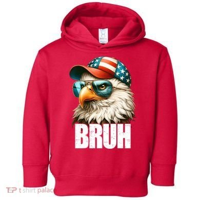 Bruh Fourth 4th Of July Eagle American Patriotic Toddler Hoodie