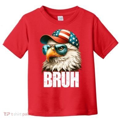 Bruh Fourth 4th Of July Eagle American Patriotic Toddler T-Shirt