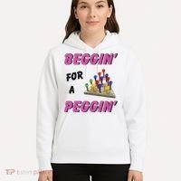 Beggin For A Peggin Funny Hoodie thumb 5