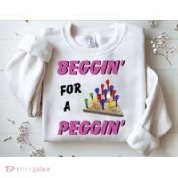 Beggin For A Peggin Funny Sweatshirt thumb 2