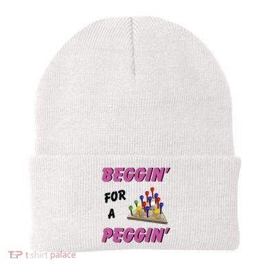 Beggin For A Peggin Funny Beanie