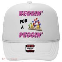 Beggin For A Peggin Funny Hat thumb 0