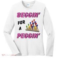 Beggin For A Peggin Funny Women's Long Sleeve Shirt thumb 0