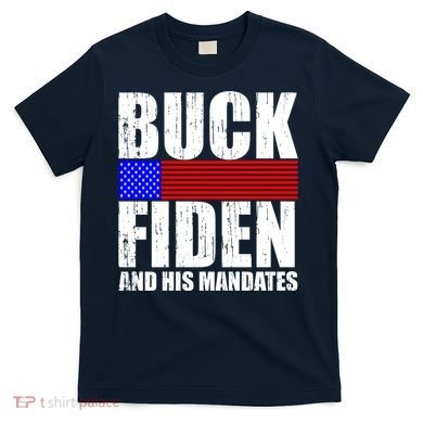 Buck Fiden And His Mandates T-Shirt