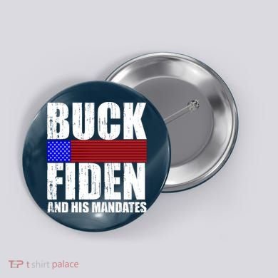 Buck Fiden And His Mandates Button