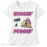 Beggin’ For A Peggin Women's T-Shirt thumb 0