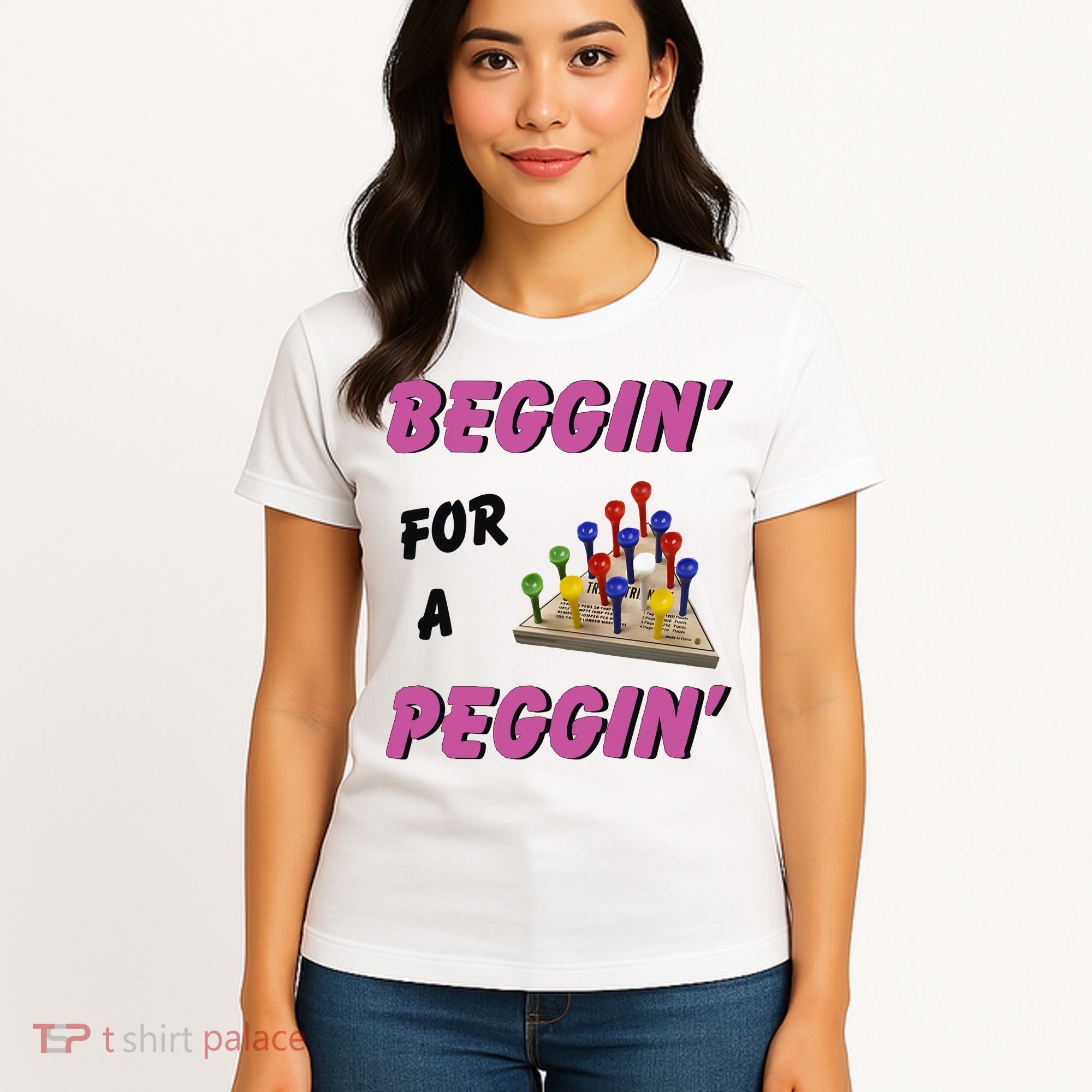 Beggin’ For A Peggin Women's T-Shirt