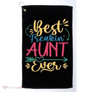 Best Freaking Aunt Ever For Auntie Gift Golf Towel