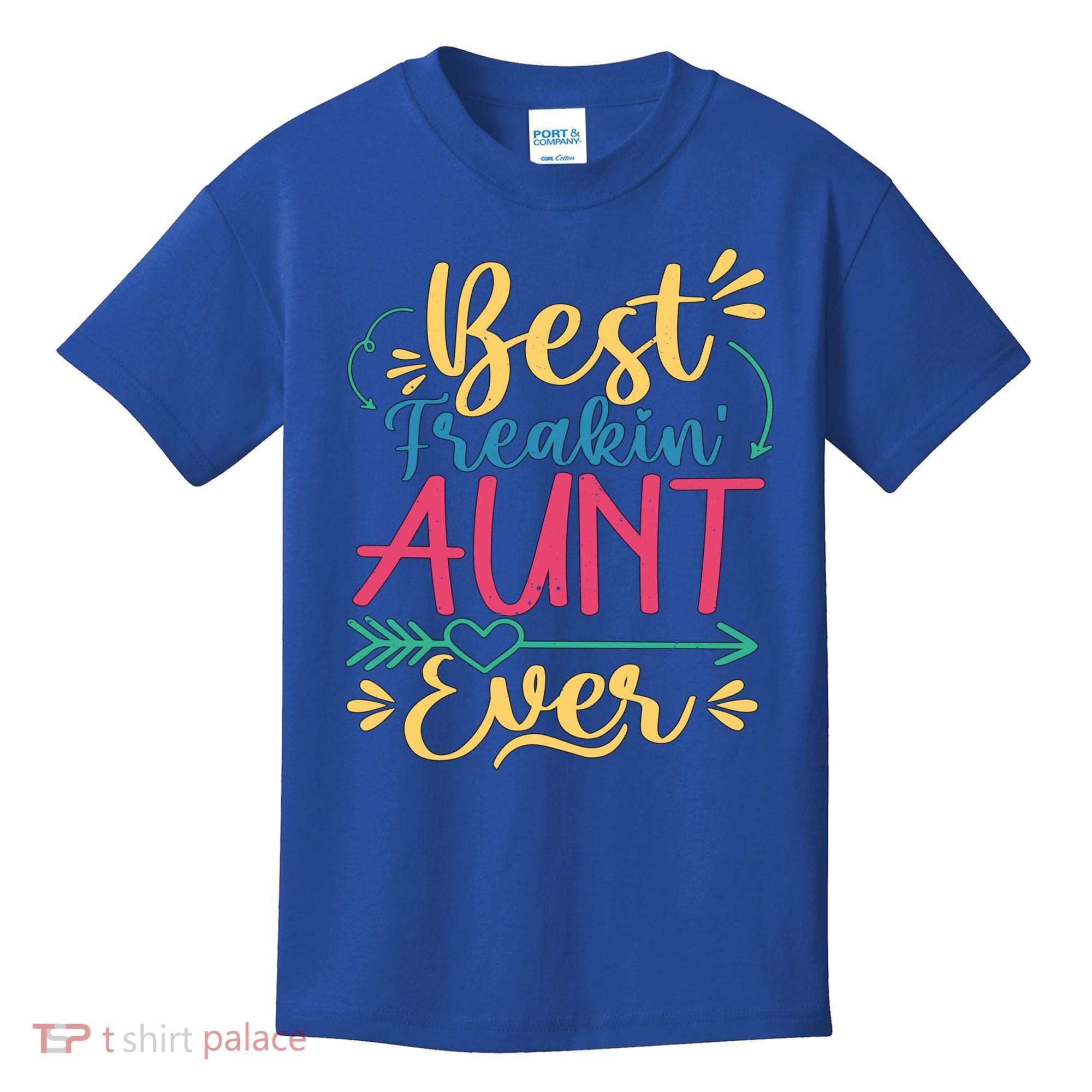 Best Freaking Aunt Ever For Auntie Gift Kids T-Shirt