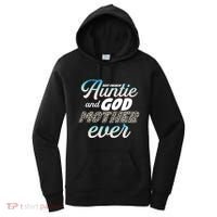 Best Freaking Auntie And Godmother Ever Niece Nephew Gift Women's Hoodie thumb 0