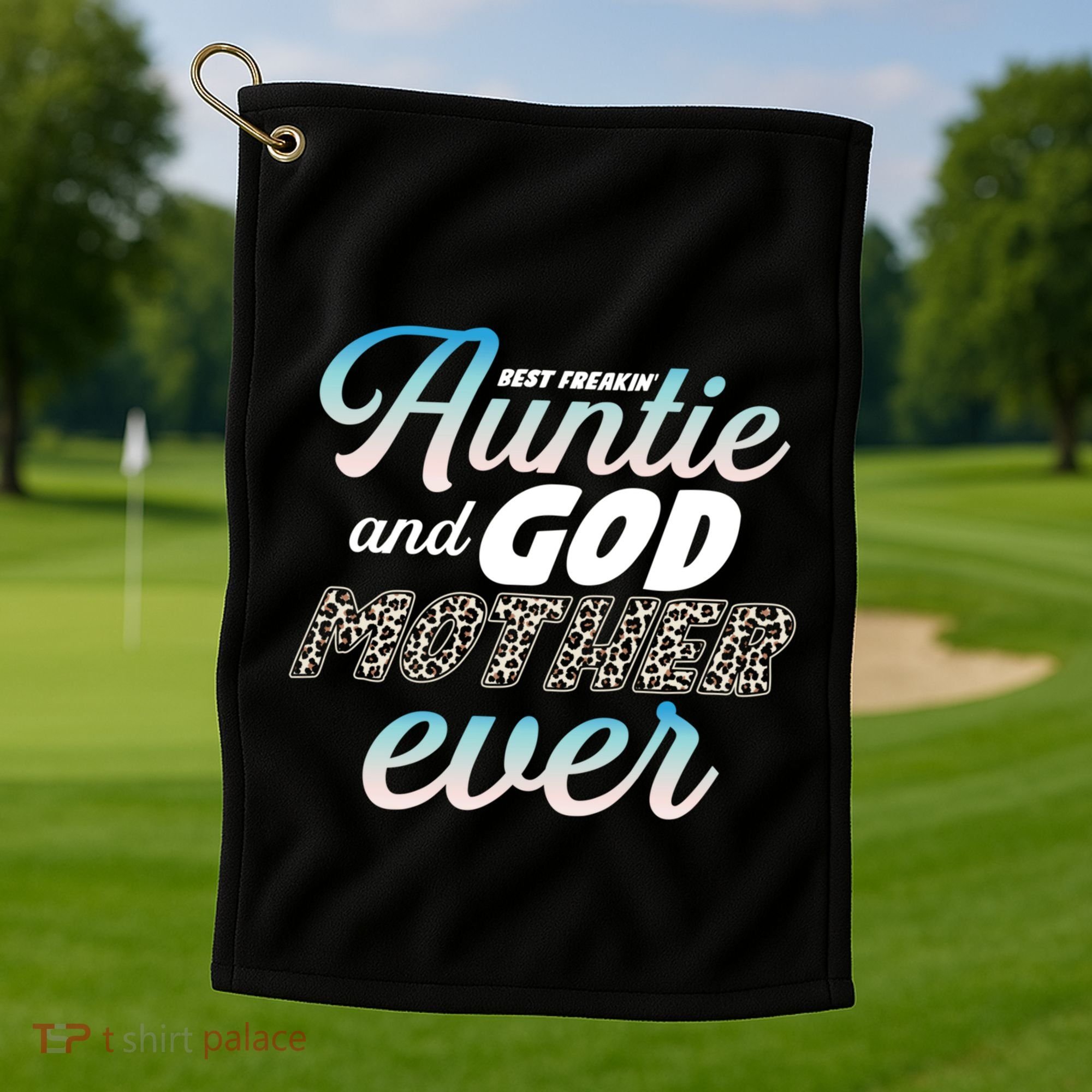 Best Freaking Auntie And Godmother Ever Niece Nephew Gift Golf Towel