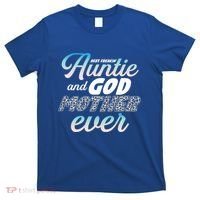 Best Freaking Auntie And Godmother Ever Niece Nephew Gift T-Shirt thumb 0