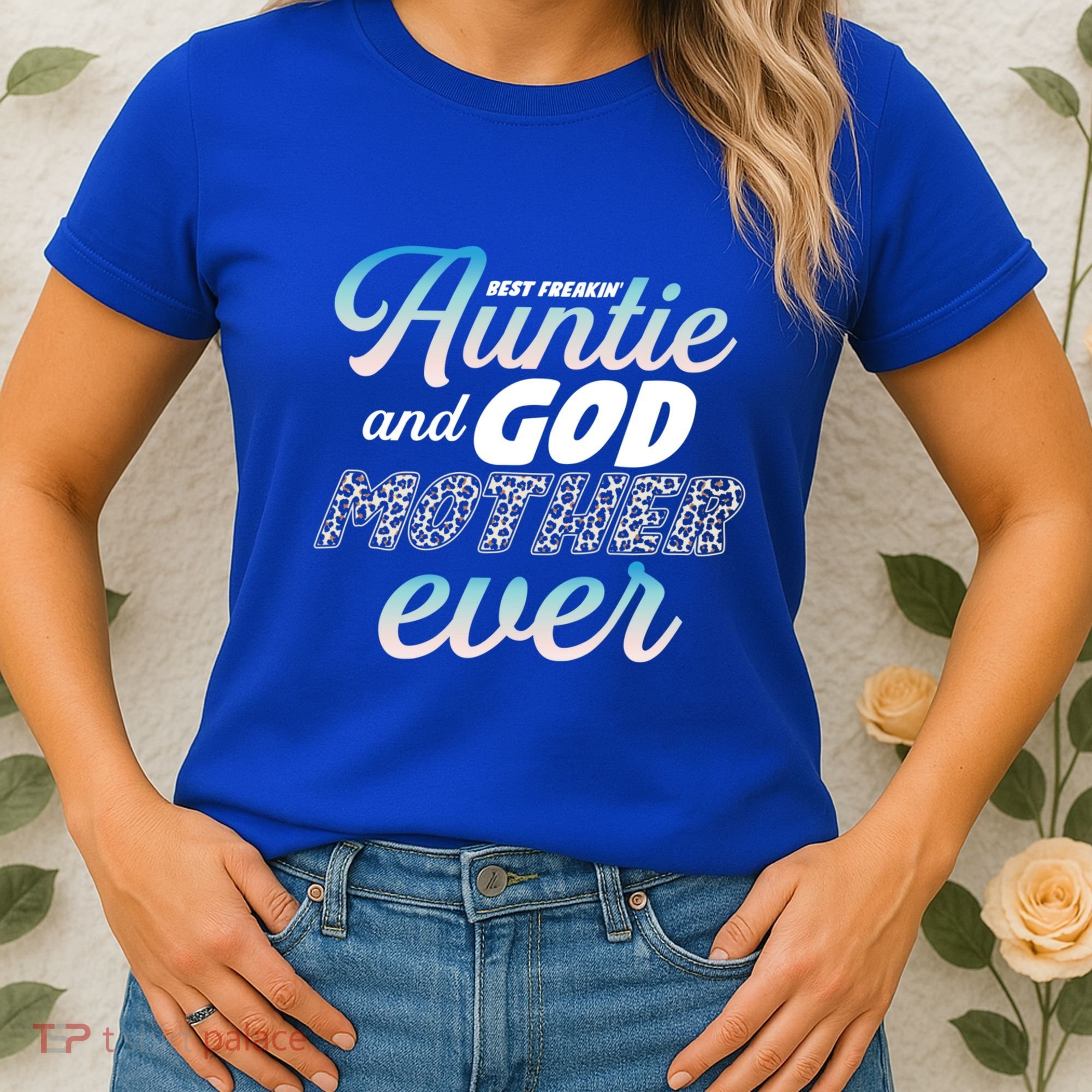Best Freaking Auntie And Godmother Ever Niece Nephew Gift Women's T-Shirt