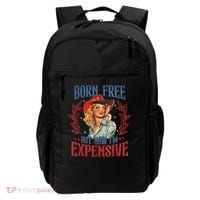 Born Free But Now I’M Expensive Backpack thumb 0
