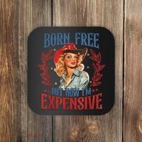 Born Free But Now I’M Expensive Coaster thumb 0