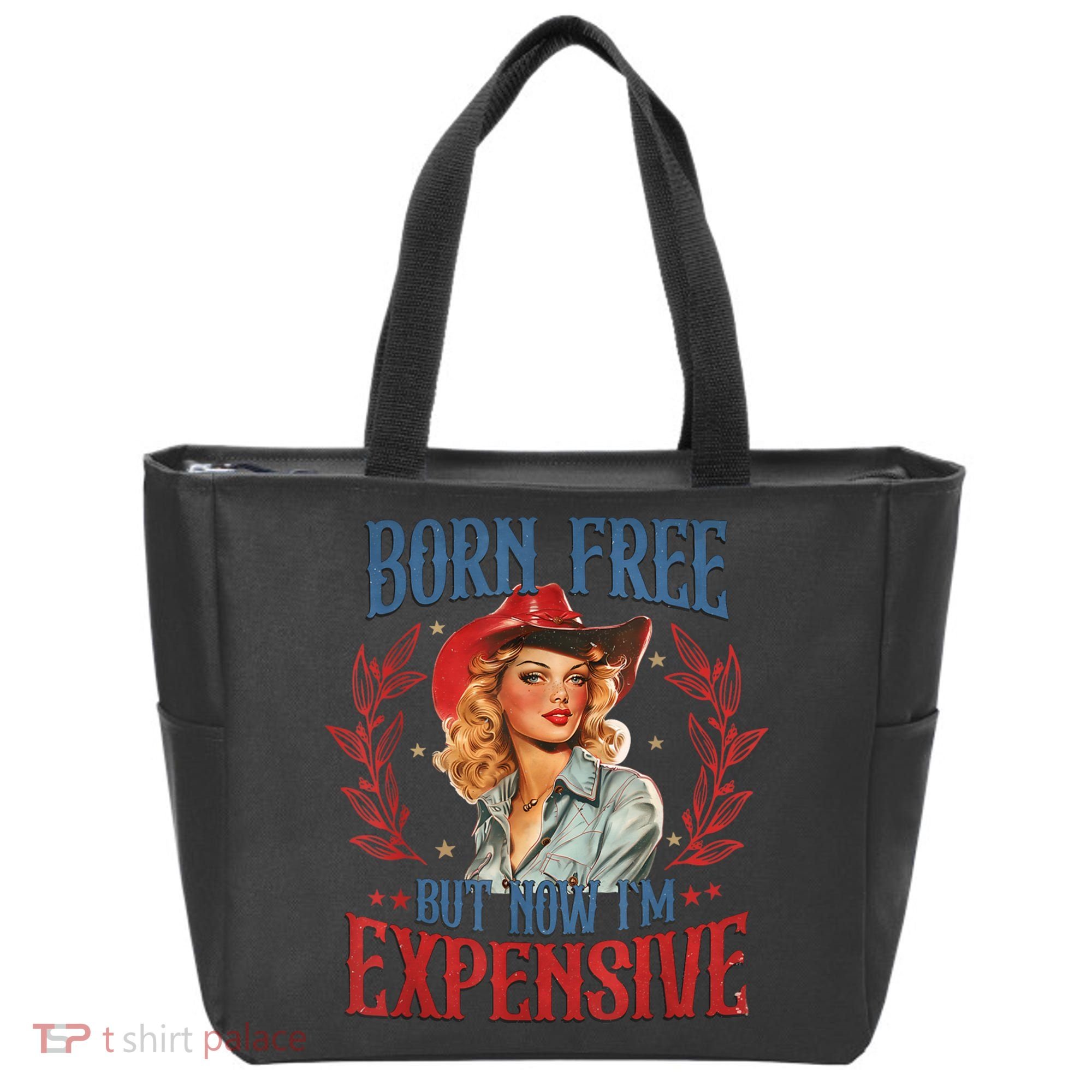 Born Free But Now I’M Expensive Tote Bag