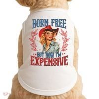 Born Free But Now I’M Expensive Doggie Tank thumb 0