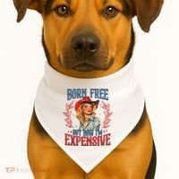 Born Free But Now I’M Expensive USA-Made Doggie Bandana thumb 1