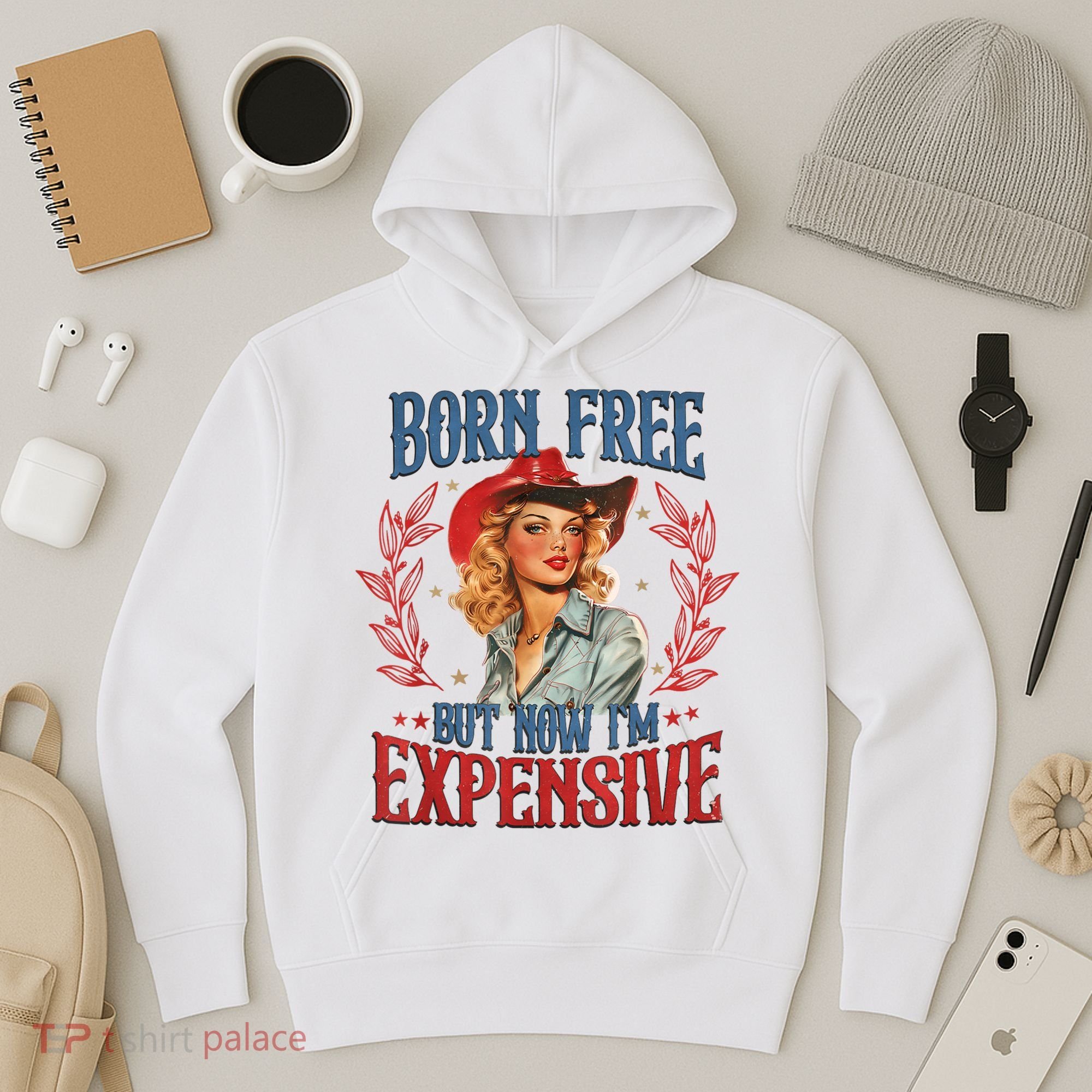 Born Free But Now I’M Expensive Hoodie