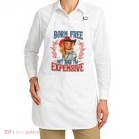 Born Free But Now I’M Expensive Apron thumb 2