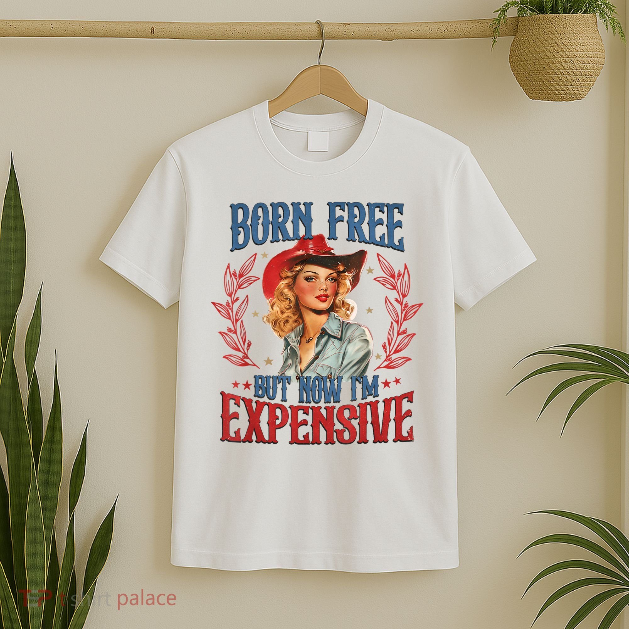 Born Free But Now I’M Expensive T-Shirt