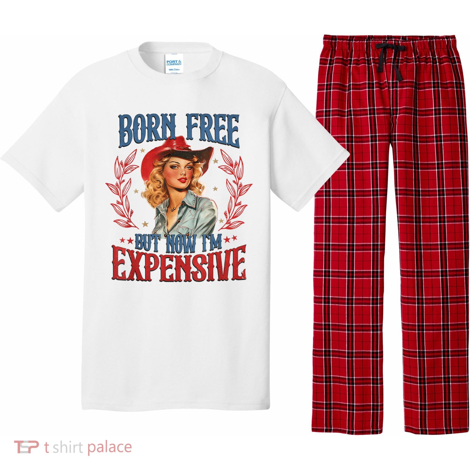Born Free But Now I’M Expensive Pajama Set