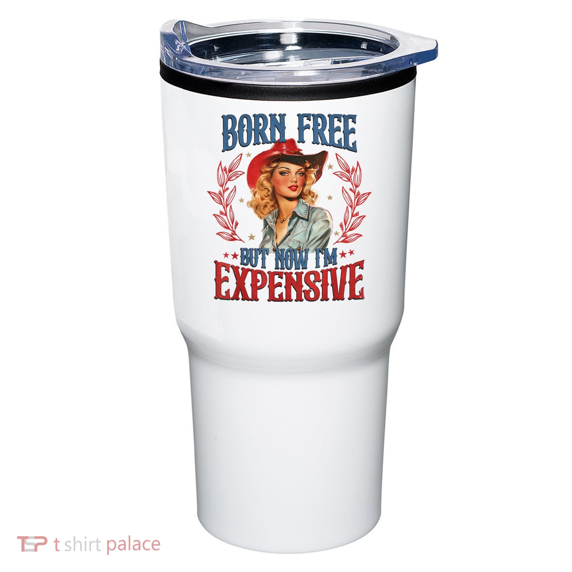 Born Free But Now I’M Expensive Tumbler