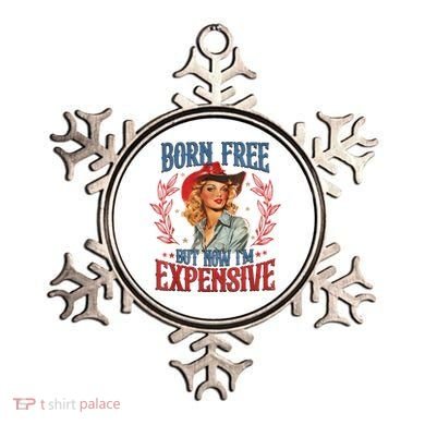 Born Free But Now I’M Expensive Ornament