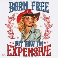 Born Free But Now I’M Expensive Hat thumb 2