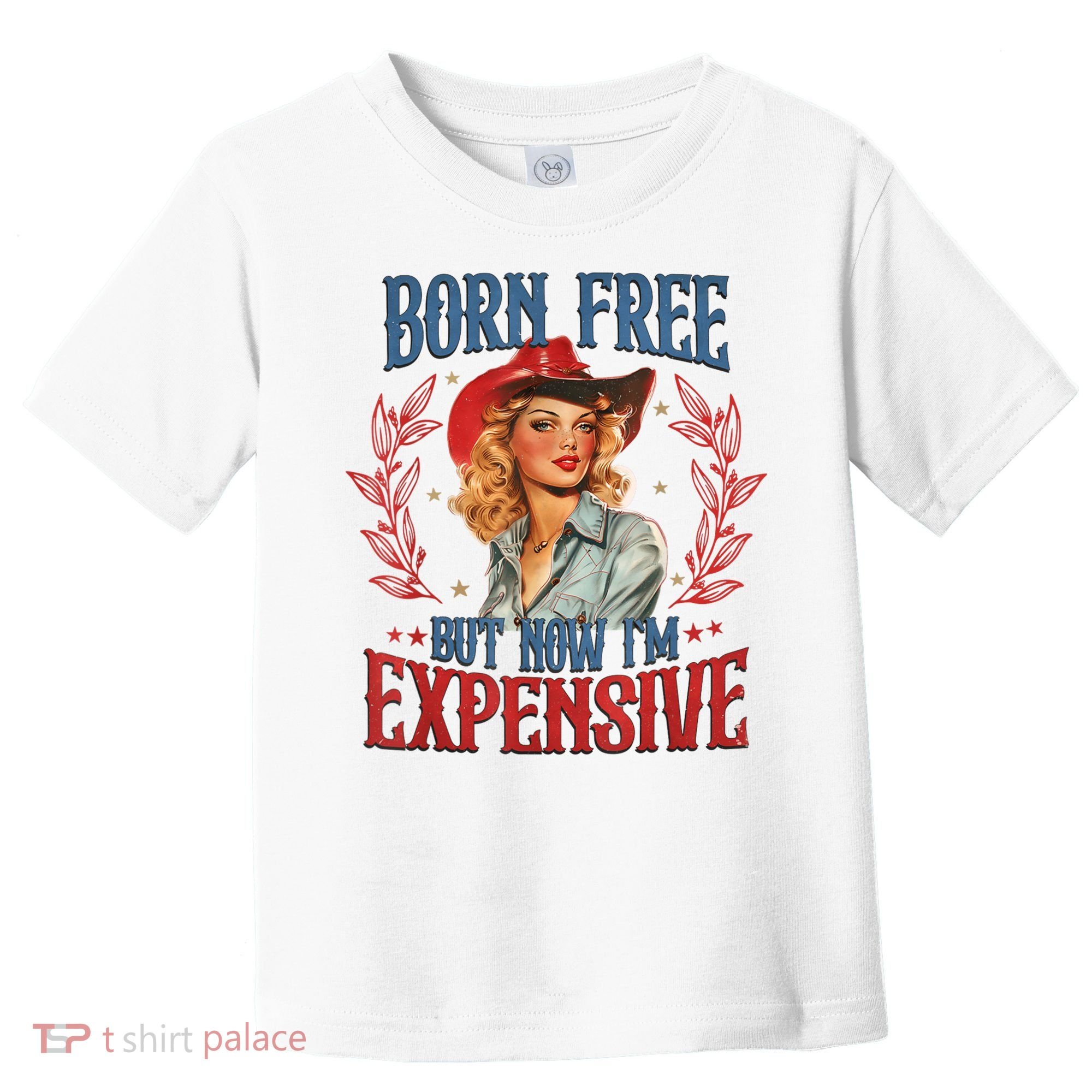 Born Free But Now I’M Expensive Toddler T-Shirt