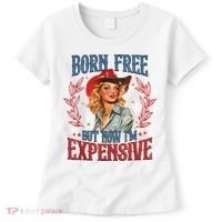 Born Free But Now I’M Expensive Women's T-Shirt thumb 0