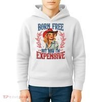 Born Free But Now I’M Expensive Kids Hoodie thumb 4