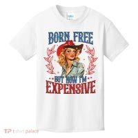 Born Free But Now I’M Expensive Kids T-Shirt thumb 0