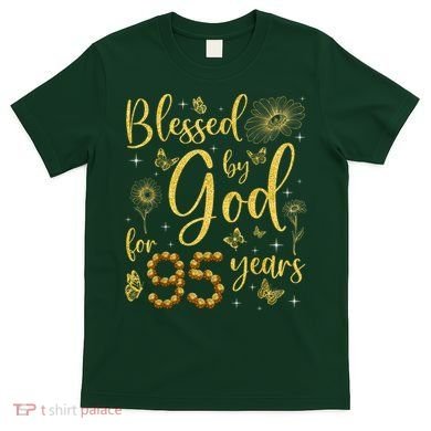 Butterfly Flower Blessed By God For 95 Years 95th Birthday T-Shirt