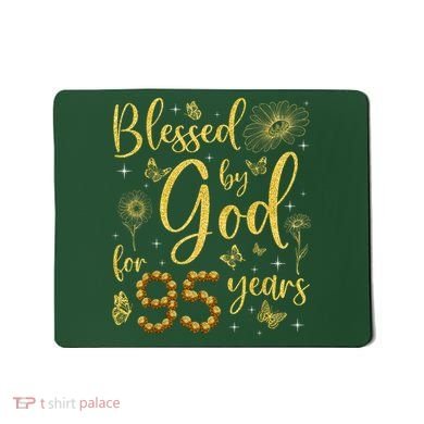Butterfly Flower Blessed By God For 95 Years 95th Birthday Mousepad