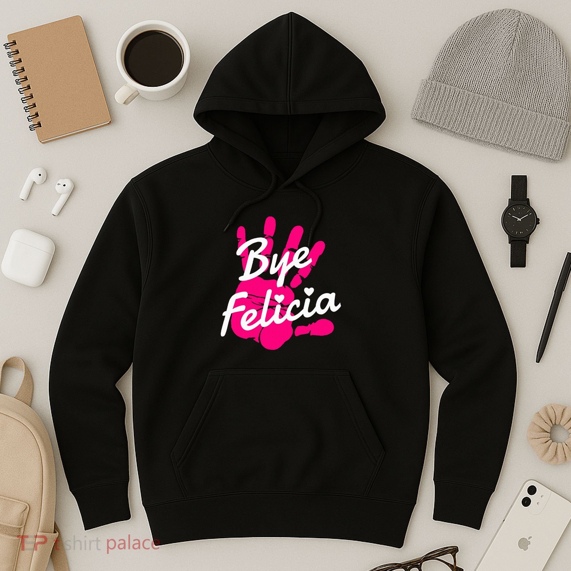 Bye Felicia Hoodie