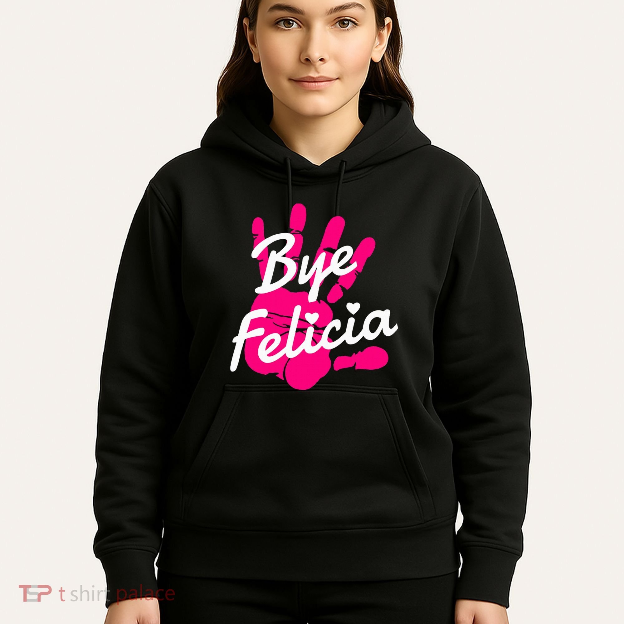 Bye Felicia Hoodie