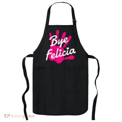 Bye Felicia Apron