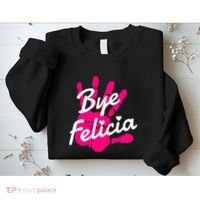 Bye Felicia Sweatshirt thumb 2