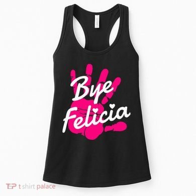 Bye Felicia Women's Tank Top
