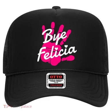 Bye Felicia Hat